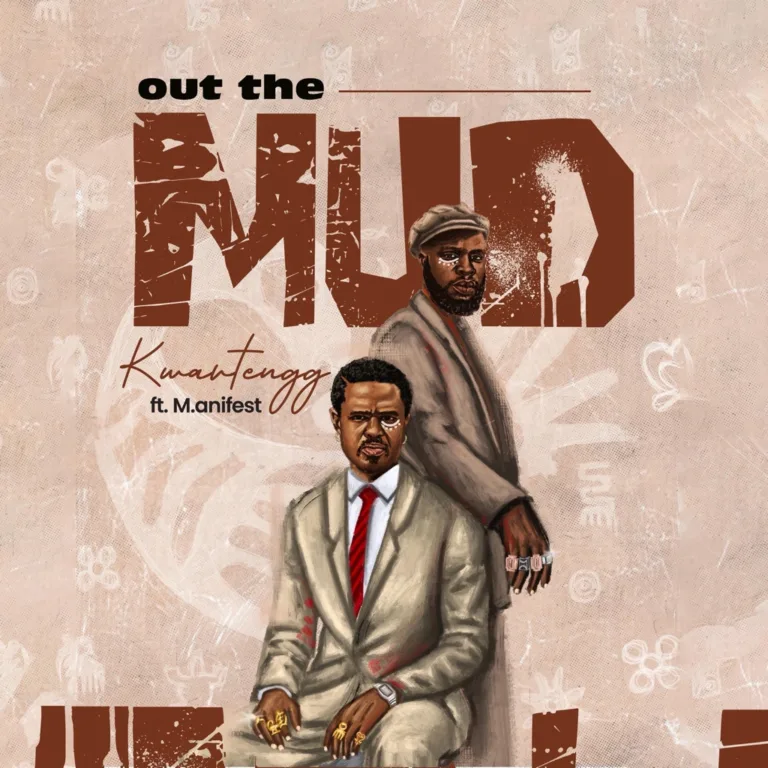 Kwartengg-Out-The-Mud-ft-M-anifest-mp3-image-768x768