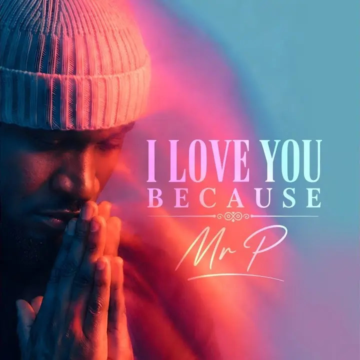 Mr.-P-I-Love-You-Because